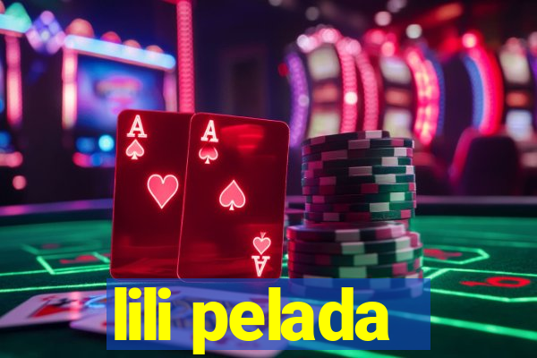 lili pelada